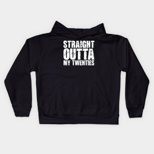 Straight Outta My Twenties Kids Hoodie